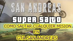 COMO SALTAR CUALQUIER MISION EN GTA SAN ANDREAS