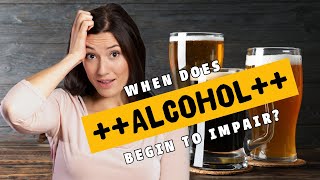 When Does Alcohol Begin to Impair a Person? by McKenzie Law Firm, P.C. 80 views 9 years ago 1 minute, 23 seconds