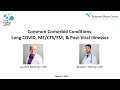 Common Comorbid Conditions: Long COVID, ME/CFS/FM, & Post-Viral Illnesses