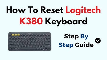 How To Reset Logitech K380 Keyboard