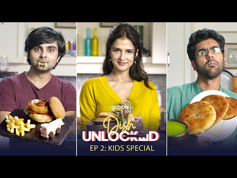 Gobble | Kids Special Recipes | Meal From Leftover | Dish Unlocked | EP02 | Ft. Chef Shipra Khanna