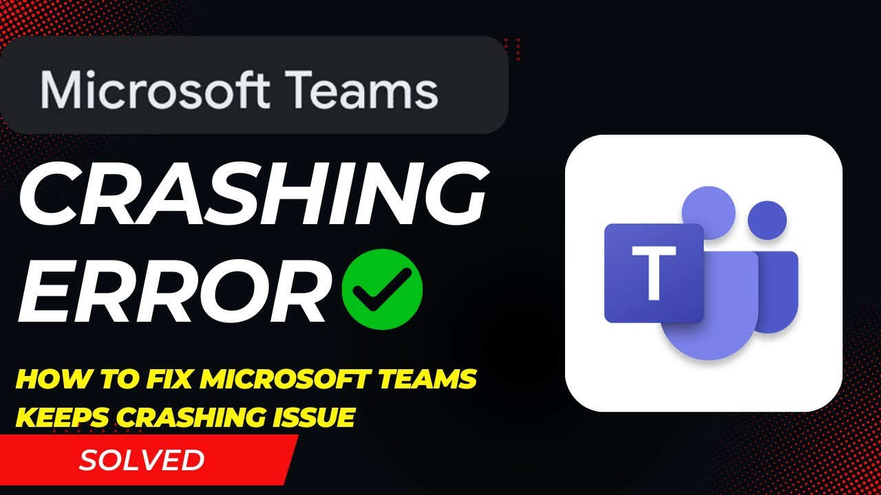 How To Fix Microsoft Teams Keeps Crashing Issue || Meeting not connect ...
