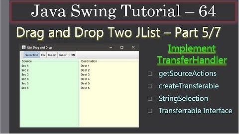 Drag & Drop of JLists | Part 5 of 8 Pack Data into Transferable | Swing Tutorial #64