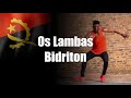 Os Lambas - Bidriton