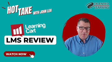 LearningCart eCommerce LMS Review - Hot Take with John Leh - Talented Learning