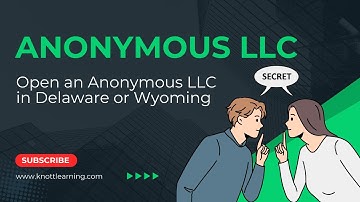 How to Create an Anonymous LLC - Delaware is the Best!