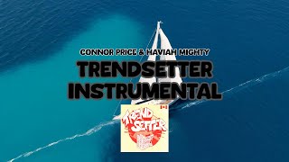 Connor Price & Haviah Mighty - Trendsetter (Instrumental) Resimi