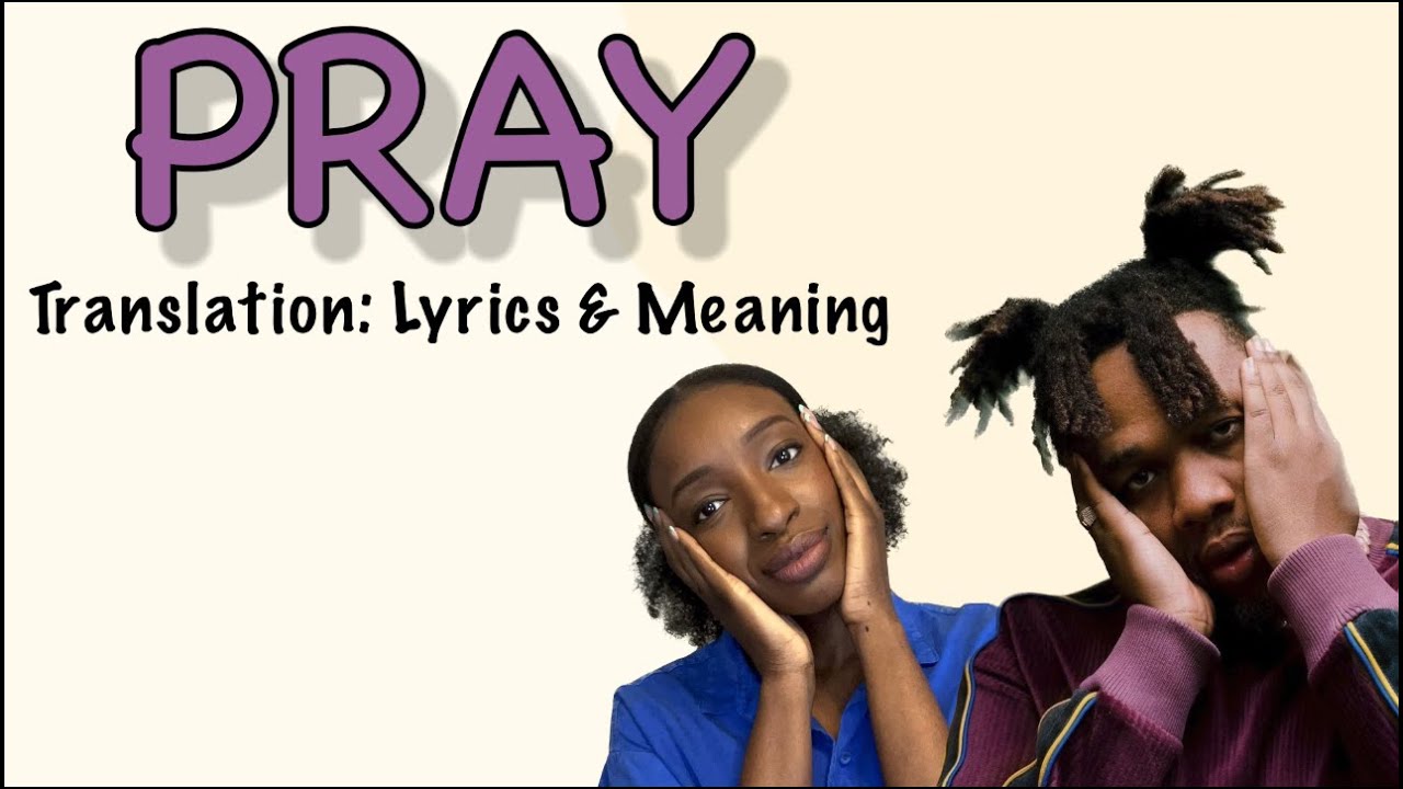 BNXN fka Buju Pray (Afrobeats Translation Lyrics and Meaning) YouTube