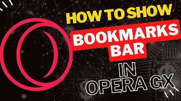 How to Show the Bookmarks Bar in Opera GX