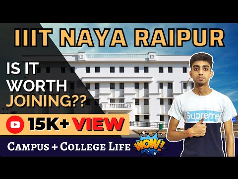 IIIT NAYA RAIPUR? | Better than NITs?? ? | 43 Lakh Package | In-Depth Analysis