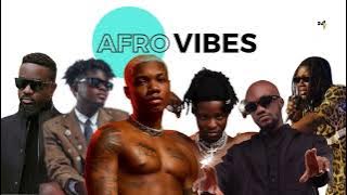LATEST AFRO VIBES MIX - GHANA AFROBEAT  MIX- GHANA HIPLIFE MUSIC MIX