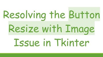 Resolving the Button Resize with Image Issue in Tkinter