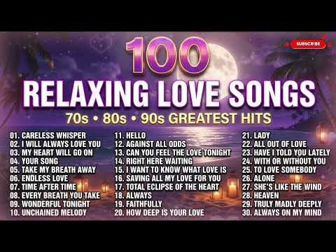Timeless Romantic Ballads 💖 Best Love Songs 70s 80s 90s 🌹 Sweet Memories For A Peaceful Night ✨