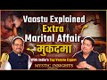 This vaastu podcast will change your life   ft naresh singal mystic insights episode 6