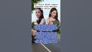 ayu Aulia l4p0rk4n p0lisi Lisa Mariana 😱 #shortvideo #tranding #fyp #artist #lisamariana #ayuaulia