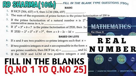 RD SHARMA CLASS 10 FILL IN THE BLANKS  [Q.NO 1 TO 25] CHAPTER 1 REAL NUMBER /MATH FEAR