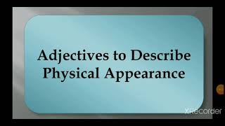 Adjectives to describe physical appearance وصف المظهر الخارجي للإنسان