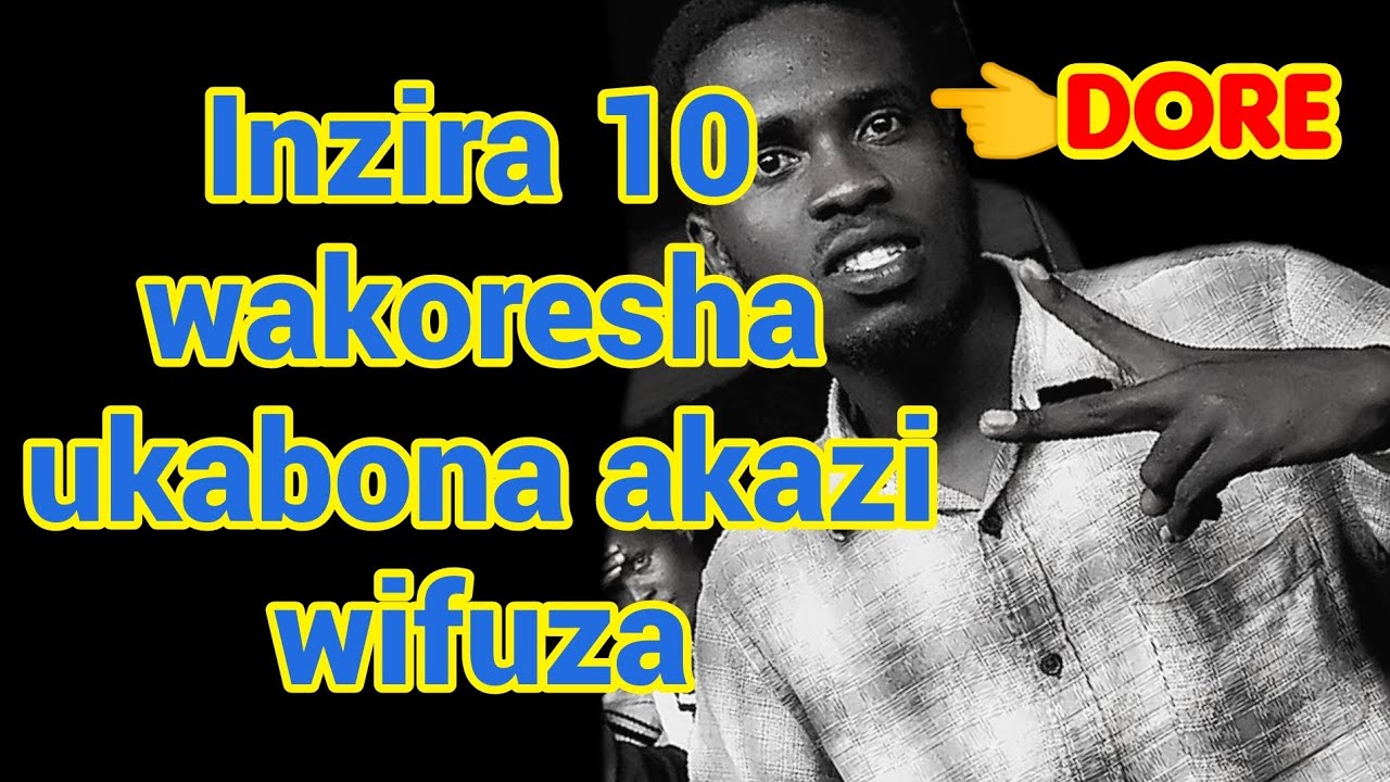 🛑 Dore 👉 uburyo 10 wakoresha ukabona akazi k'inzozi zawe niyo waba utarize #+250780007608