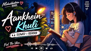 🎧 AANKHEIN KHULI – SLOWED + REVERB 🌙✨ screenshot 4