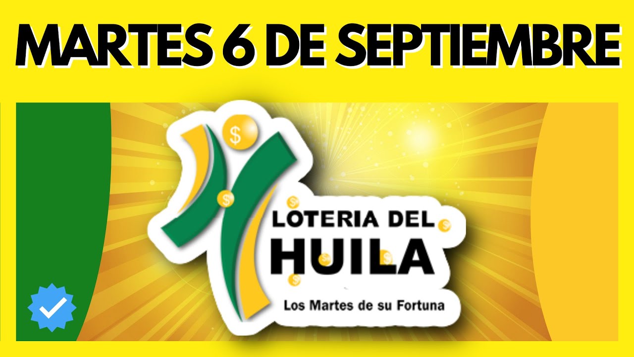 Resultado de LOTERIA del HUILA del MARTES 6 de SEPTIEMBRE de 2022 (Chance y Loterias) ✅✅✅