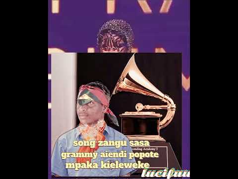 Ngoma Mpya Imetoka Lucifuu Song Matone Grammy Awards Asema Aiend Mpaka Kieleweke Lucifuu Shorts 