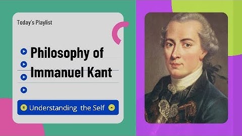 Philosophy of Immanuel Kant [ Understanding the Self ]