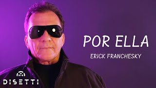 Erick Franchesky - Por Ella (Lyric Video)