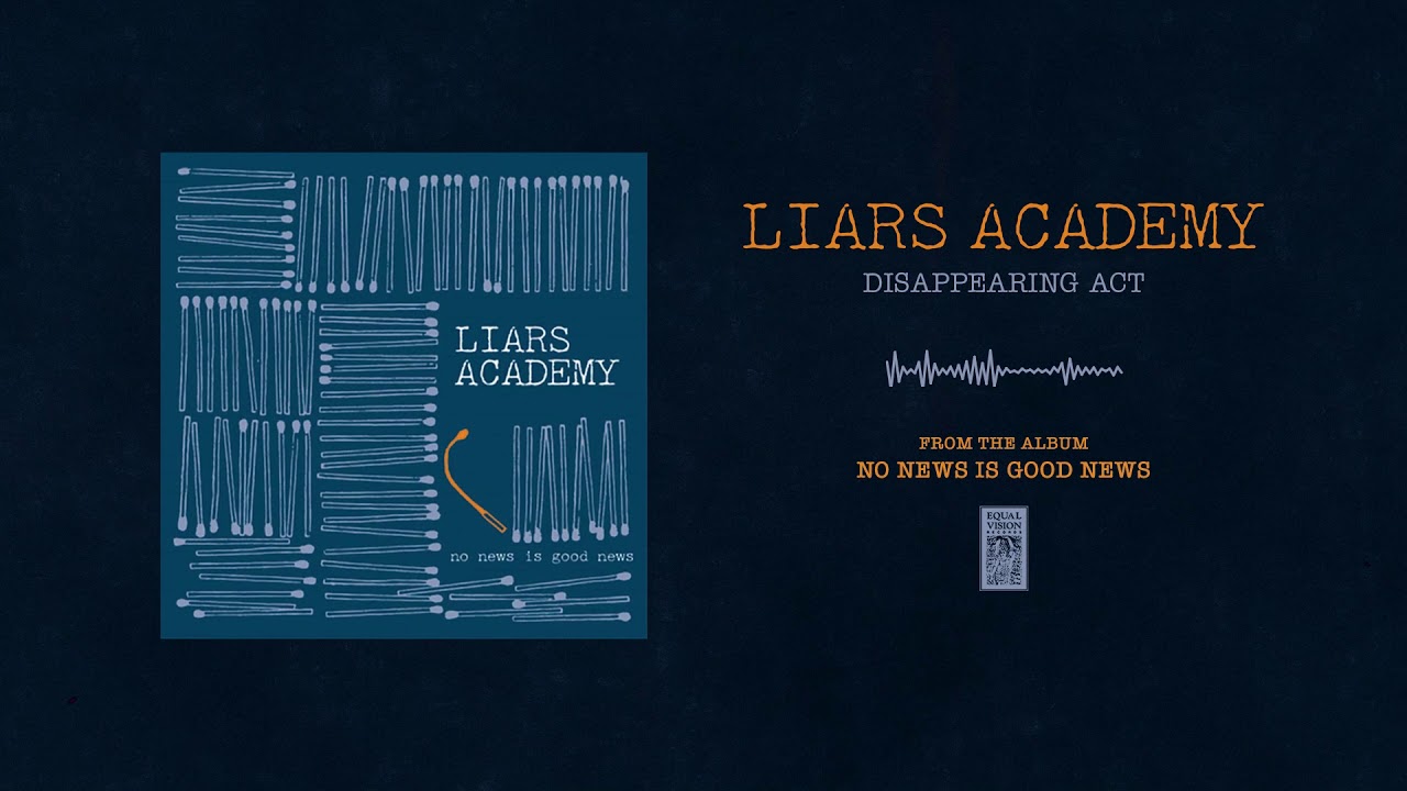 Watch Liars Academy "Disappearing Act" on YouTube Watch Liars Academy "Disappearing Act" on YouTube