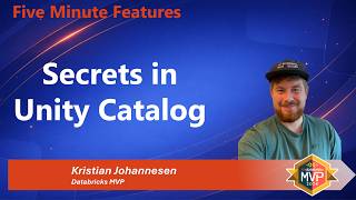 Databricks 5 Minute Features: Secrets in Unity Catalog