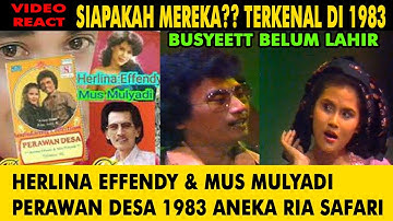 Herlina Effendy & Mus Mulyadi   Perawan Desa 1983 Aneka Ria Safari 🇮🇩 Reaction