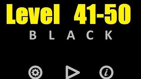 Black - Level 41 - 50 Level 41 42 43 44 45 46 47 48 49 50 Bart Bonte