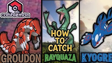 How to Catch || Groudon || Kyogre || Rayquaza ||  Legendary Pokemon #cobblemon #legendarypokemon