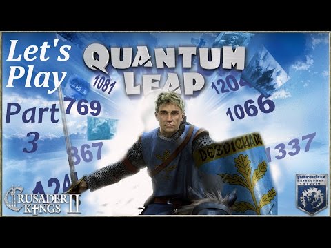 Crusader Kings 2: Quantum Leap - part 3