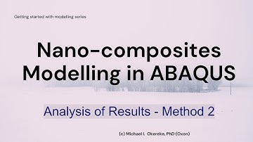 Nanocomposite modelling in ABAQUS - Analysis of Results  (Method 2)