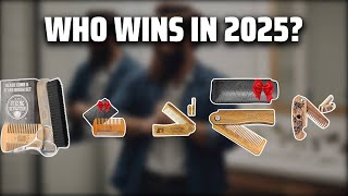 The Top 5 Best Wooden Beard Comb In 2025 - Must Watch Before Buying