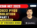 2022 PYQs Solution : Lifescience | CSIR UGC NET 2023 | Virendra Singh | Unacademy