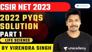 2022 PYQs Solution : Lifescience | CSIR UGC NET 2023 | Virendra Singh | Unacademy