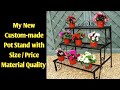 My New Custom-made Pot Stand with Size, Price and Material Quality || गमलों के लिए बनवाएं ऐसे स्टैंड