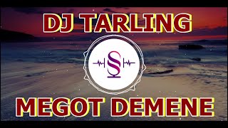 DJ TARLING - MEGOT DEMENE - DADANG ANESA (VERSI REMIX)