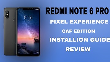 Redmi Note 6 Pro: Pixel Experience CAF Edition ROM  Full Review | Installion Guide