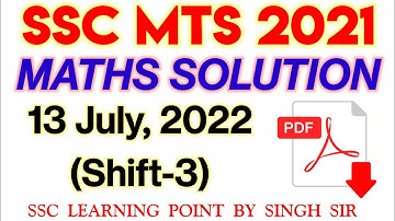 SSC MTS 2021 (13 JULY, 2022. 3rd shift) Maths Solution|| MTS Solved Paper by Singh Sir.