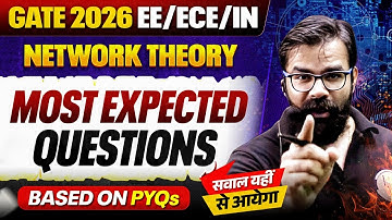 Network Theory : Most Expected Questions | ECE /EE / IN | GATE 2026