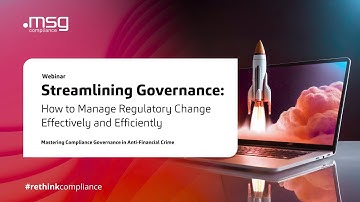 Webinar: Streamlining Governance: How to Manage Regulatory Change Effectively and Efficiently