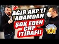 Ağır AKP'li adamın şaşırtan CHP itirafı! AKP'liler Şimdi Ne Diyecek?