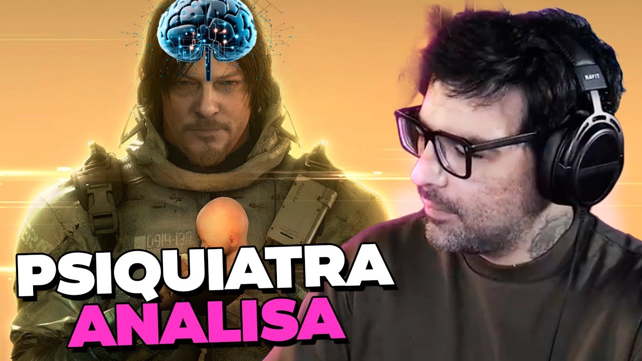 PSIQUIATRA DISSE VERDADES SOBRE DEATH STRANDING..