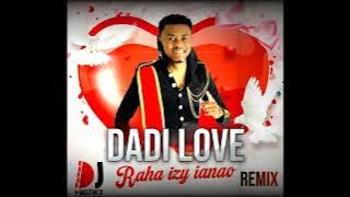 RAHA IZY IANAO - DADI LOVE REMIX MATHIX DJ 2025