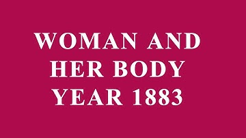 Woman and Her Body, Year 1883 | Illustrations of Fashion in Year 1884
