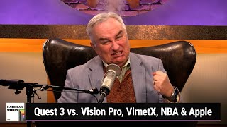 A $3,500 Cheeseburger  Quest 3 vs. Vision Pro, VirnetX, NBA & Apple