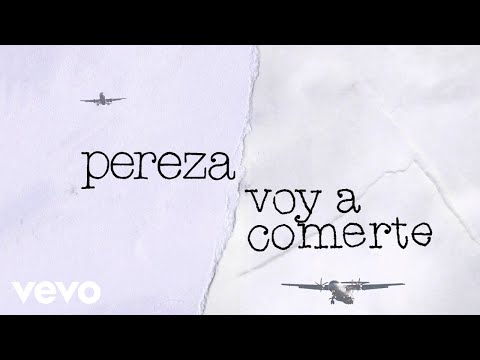 Pereza - Voy a Comerte