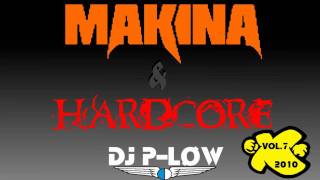 Dj P-LoW - Makina & Hardcore Vol.7 2010